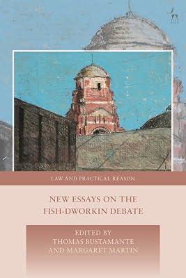 New Essays on the Fish-Dworkin Debate (Law and Practical Reason, 15) | Hardcover | Law 2