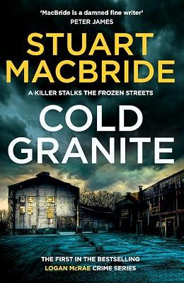 Cold Granite: The very first book in the gripping No.1 bestselling scottish crime thriller detective series!: Book 1 (Logan McRae) by MacBride, Stuart | Paperback | Fiction 2