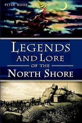 Legends and Lore of the North Shore (American Legends) by Muise, Peter | Paperback | History 2