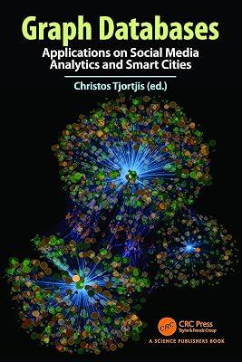 Graph Databases: Applications on Social Media Analytics and Smart Cities | Paperback | Data Science And Analysis 2