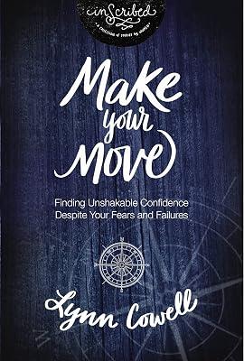 Make Your Move: Finding Unshakable Confidence Despite Your Fears and Failures (InScribed Collection) by Cowell, Lynn | Paperback | Bible Studies: For Individual Or Small Group Study 2