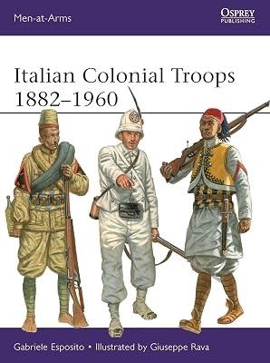 Italian Colonial Troops 1882-1960: The Myth of the Goddess Sati by Esposito, Gabriele | Paperback | History 2