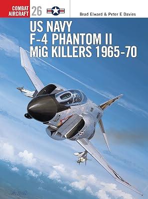 US Navy F-4 Phantom II MiG Killers 1965-70 by Davies, Peter; Elward, Brad A. | Paperback | History 2