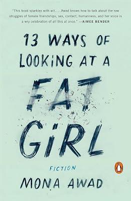 13 Ways of Looking at a Fat Girl: Fiction by Awad, Mona | Paperback | Fiction 2