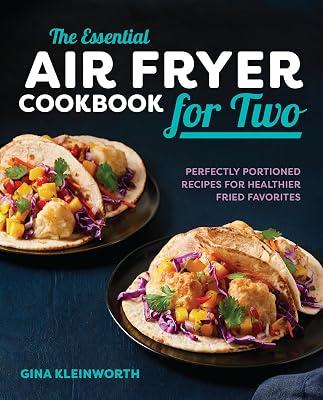 The Essential Air Fryer Cookbook for Two by Kleinworth, Gina | Paperback | Cooking 2