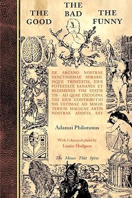 The Good the Bad the Funny: de Arcano Nostrae Sanctissimae Mirabilisque Trinitatis by Dukes, Ramsey; Philotunus, Adamai | Paperback | Body 2