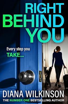 Right Behind You: A completely gripping, unforgettable psychological thriller from Diana Wilkinson by Wilkinson, Diana | Hardcover | Modern & Contemporary Fiction (Post C 1945) 2