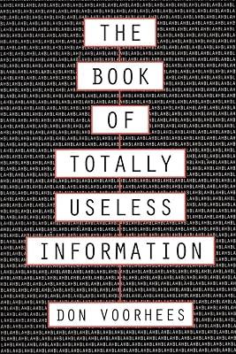 The Book of Totally Useless Information by Voorhees, Don | Paperback | Reference Works 2
