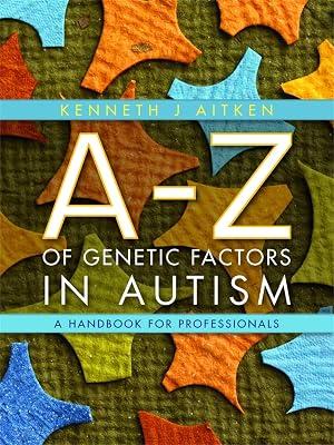AZ OF GENETIC FACTORS IN AUTISM by Aitken, J. Kenneth | Hardcover | Medical Genetics 2