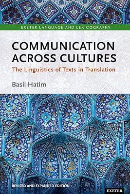 Communication Across Cultures: The Linguistics of Texts in Translation (Expanded and Revised Edition) (Exeter Language and Lexicography) by Hatim, Basil | Paperback | Translation & Interpretation 2