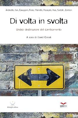 Di volta in svolta. Undici declinazioni del cambiamento by unknown author | Paperback 2