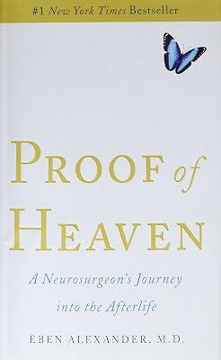 Proof of Heaven: A Neurosurgeon's Journey Into the Afterlife by Alexander M.D., Eben | Hardcover | Religion 2