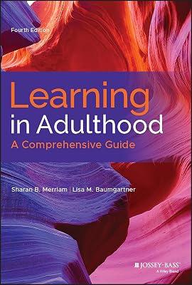 Learning in Adulthood: A Comprehensive Guide by Merriam, Sharan B.; Baumgartner, Lisa M. | Hardcover | Education 2