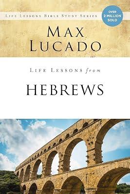 Life Lessons from Hebrews by Lucado, Max | Paperback | Religion 2