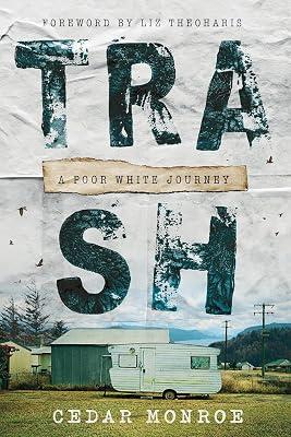 Trash: A Poor White Journey by Monroe, Cedar | Hardcover | Social Science 2