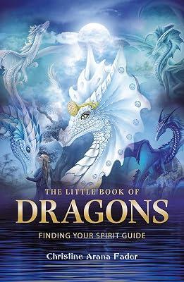 The Little Book of Dragons: Finding your spirit guide by Fader, Christine Arana | Paperback | Body 2