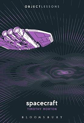 Spacecraft (Object Lessons) by Morton, Timothy | Paperback | Literary Criticism 2