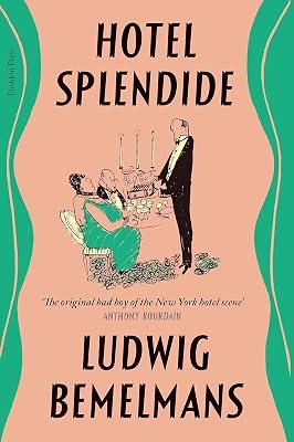 Hotel Splendide by Bemelmans, Ludwig | Paperback | Memoirs 2