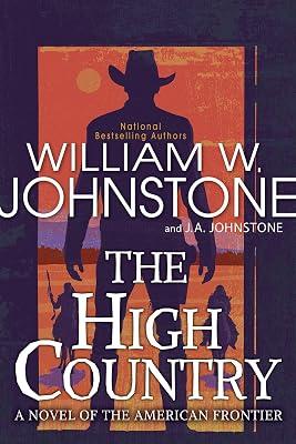 The High Country: 2 (To the River's End, 2) by Johnstone, J. A.; Johnstone, William W. | Paperback | Fiction 2