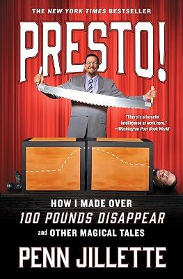Presto!: How I Made Over 100 Pounds Disappear and Other Magical Tales by Jillette, Penn | Paperback | Biography & Autobiography 2