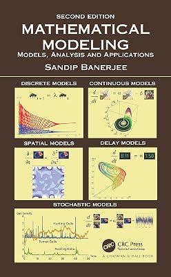 MATHEMATICAL MODELING : MODELS, ANALYSIS AND APPLICATIONS, 2ND EDITION by Banerjee, Sandip | Hardcover | Applied Mathematics 2