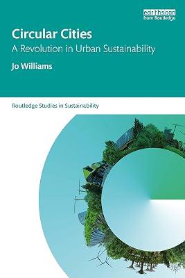 Circular Cities: A Revolution in Urban Sustainability (Routledge Studies in Sustainability) by Williams, Jo | Paperback | Architecture 2