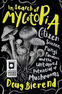 In Search of Mycotopia by Bierend, Doug | Hardcover | Science 2