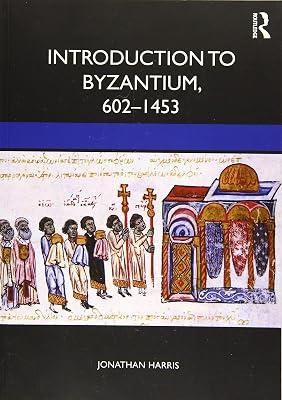 Introduction to Byzantium, 602-1453 by Harris, Jonathan | Paperback | European History 2