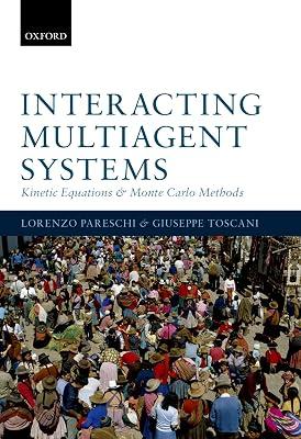 Interacting Multiagent Systems: Kinetic Equations and Monte Carlo Methods by Lorenzo Pareschi | Hardcover | Classical 2