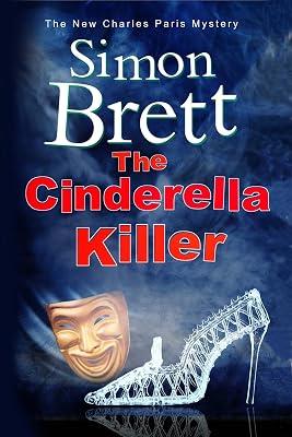 The Cinderella Killer: A Theatrical Mystery Starring Actor-Sleuth Charles Paris: 19 (Charles Paris Theatrical, 19) by Brett, Simon | Paperback | Fiction 2
