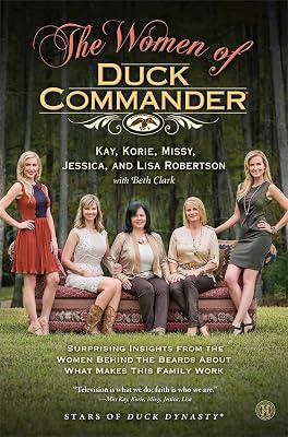 The Women of Duck Commander: Surprising Insights from the Women Behind the Beards About What Makes This Family Work by Robertson, Korie; Robertson, Kay; Robertson, Lisa; Robertson, Missy; Robertson, Jessica | Hardcover | Biography & Autobiography 2