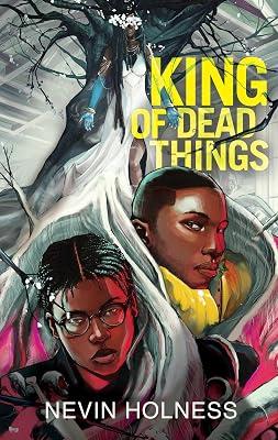 King of Dead Things by Holness, Nevin | Hardcover | Young Adult Fiction 2
