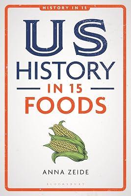 US History in 15 Foods by Zeide, Anna | Paperback | History 2