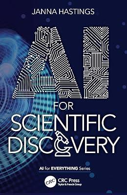 AI for Scientific Discovery (AI for Everything) by Hastings, Janna | Paperback | Machine Learning 2