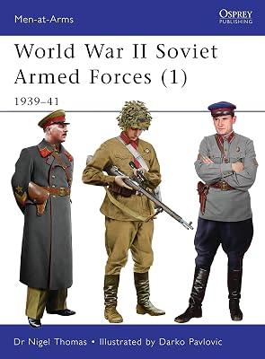 World War II Soviet Armed Forces (1): 1939–41: 464 (Men-at-Arms) by Thomas, Nigel | Paperback | European History 2
