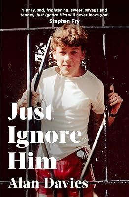 Just Ignore Him: A BBC Two Between the Covers book club pick by Davies, Alan | Paperback | Autobiography: Arts & Entertainment 2