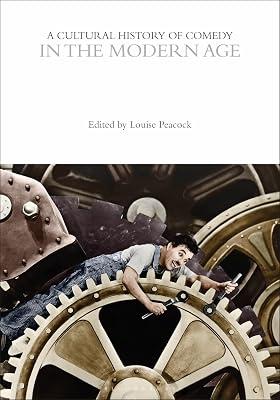 A Cultural History of Comedy in the Modern Age (The Cultural Histories Series) | Hardcover | Social & Cultural History 2
