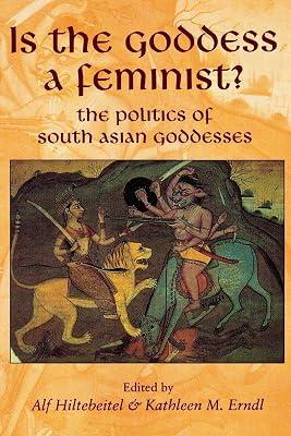 Is the Goddess a Feminist?: The Politics of South Asian Goddesses | Paperback | Social Science 2