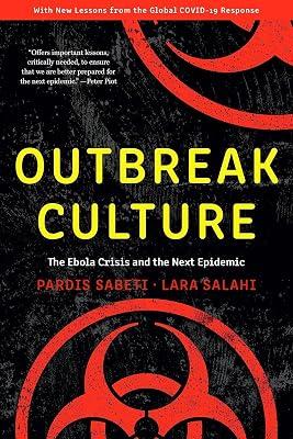 Outbreak Culture: The Ebola Crisis and the Next Epidemic, With a New Preface and Epilogue by Salahi, Lara; Sabeti, Pardis | Paperback | Medical 2