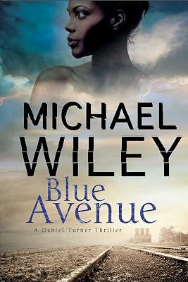 Blue Avenue: First in a Noir Mystery Series Set in Jacksonville, Florida: 1 (Detective Daniel Turner Mysteries, 1) by Wiley, Michael | Paperback | Fiction 2