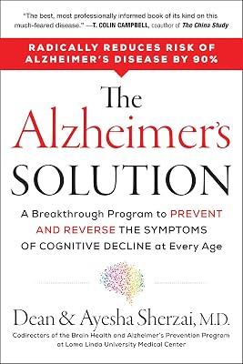 Alzheimer's Solution: A Breakthrough Program to Prevent and Reverse the Symptoms of Cognitive Decline at Every Age by Sherzai, Dean, M.D.; Sherzai, Ayesha, M.D. | Paperback | Health & Fitness 2