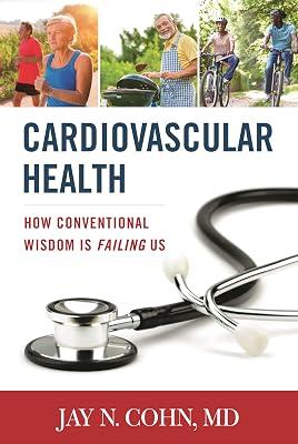 Cardiovascular Health: How Conventional Wisdom Is Failing Us by Cohn, Jay N. | Hardcover | Health & Fitness 2