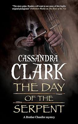 The Day of the Serpent: 2 (A Brother Chandler Mystery) by Clark, Cassandra | Hardcover | Fiction 2