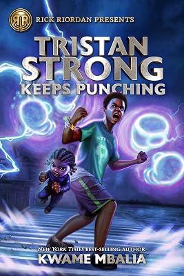 Rick Riordan Presents: Tristan Strong Keeps Punching-A Tristan Strong Novel, Book 3 by Mbalia, Kwame | Hardcover | Juvenile Fiction 2
