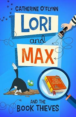Lori and Max and the Book Thieves by O'Flynn, Catherine | Paperback | Family & Home Stories (Children'S 2