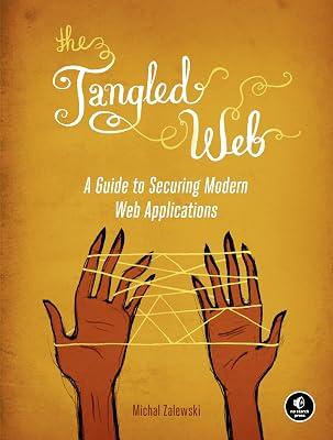 The Tangled Web: A Guide to Securing Modern Web Applications by Zalewski, Michal | Paperback | Computers 2