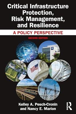 Critical Infrastructure Protection, Risk Management, and Resilience: A Policy Perspective by Marion, Nancy E.; Pesch-Cronin, Kelley A. | Hardcover | Computer Science 2
