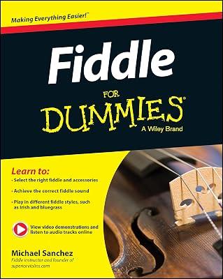 Fiddle For Dummies - Book + Online Video & Audio Instruction: Book + Online Video and Audio Instruction by Sanchez, Michael John | Paperback | Music 2