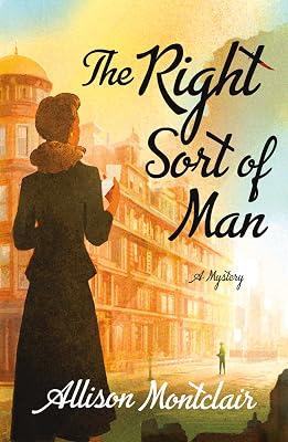 The Right Sort of Man: A Sparks & Bainbridge Mystery: 1 by Montclair, Allison | Paperback | Mystery & Detective 2