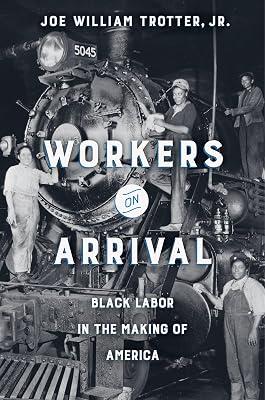 Workers on Arrival by Trotter, Joe William, Jr. | Hardcover | Political Science 2